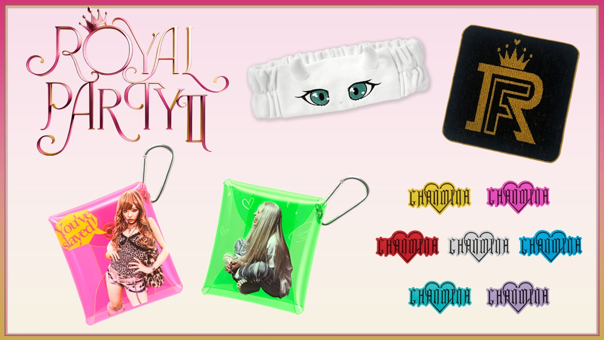 ROYAL PARTY Ⅱ』グッズ販売決定！｜CHANMINA OFFICIAL SITE